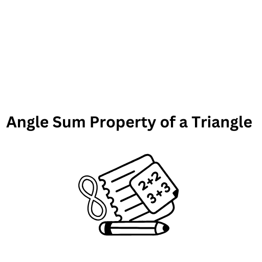 Angle Sum Property of a Triangle 